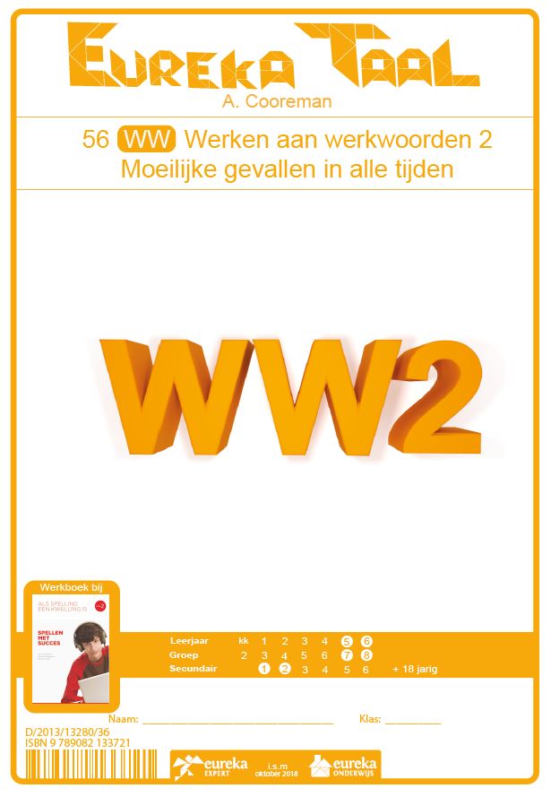 Eureka Taal 5 & 6 WW2 Werken aan werkwoorden 2 | Moeilijke gevallen in alle tijden